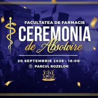 Ceremonia de Absolvire a Facultății de Farmacie 2026