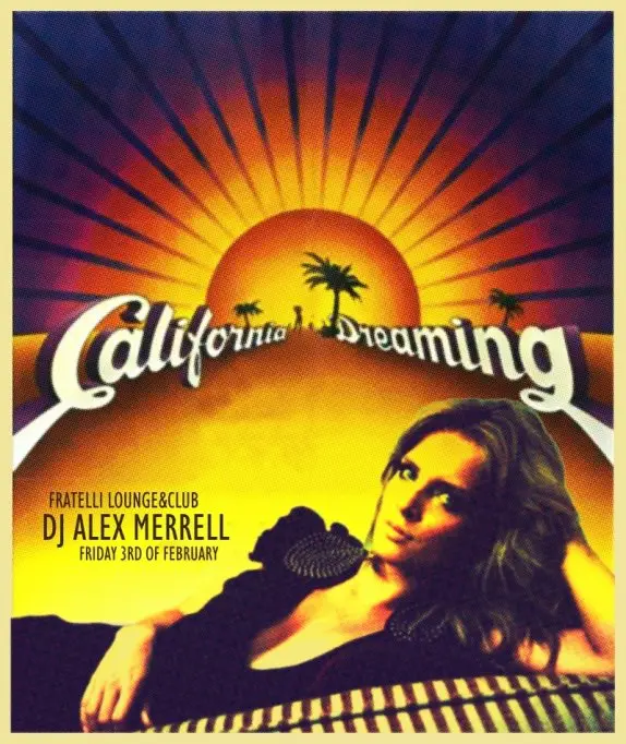 “California dreaming” with Dj Alex Merrell