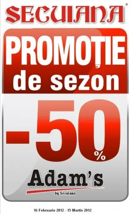Reduceri de pana la 50% la ADAM'S BY SECUIANA!