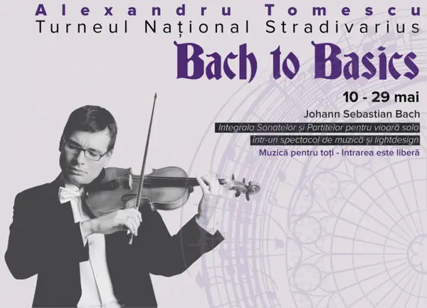 Turneul Stradivarius 2013 Alexandru Tomescu - Bach To Basics