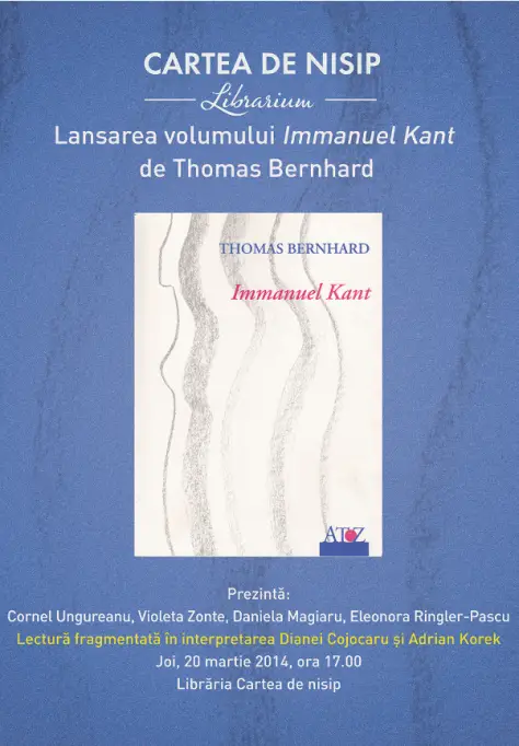 Lansarea volumului "Immanuel Kant" de Thomas Bernhard