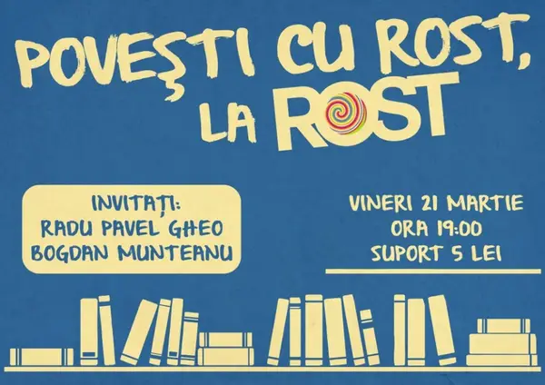 Povesti cu rost, la Rost – invitati: Radu Pavel Gheo si Bogdan Munteanu