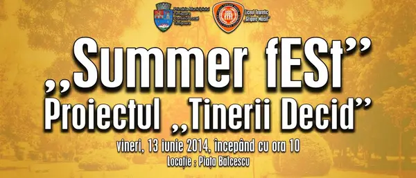 Summer fESt - Proiectul "Tinerii Decid"