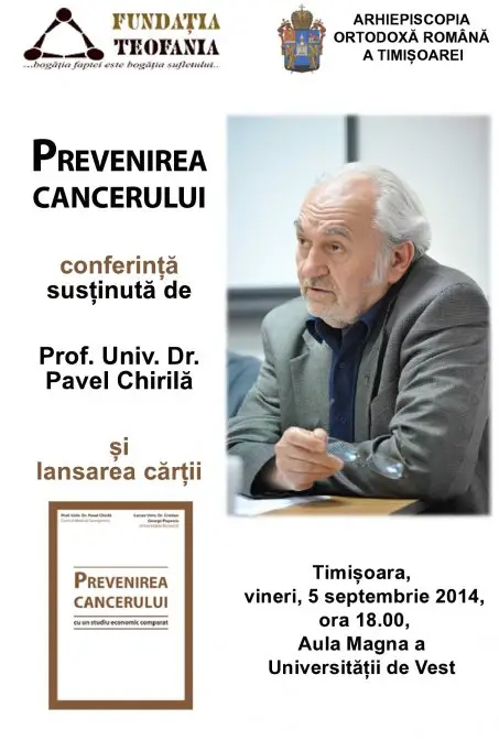 „Prevenirea cancerului” - Conferinta sustinuta de Prof. Univ. Dr. Pavel Chirila