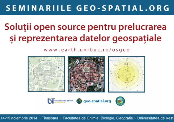 Seminar "Solutii libere open source pentru prelucrarea si reprezentarea datelor geospatiale