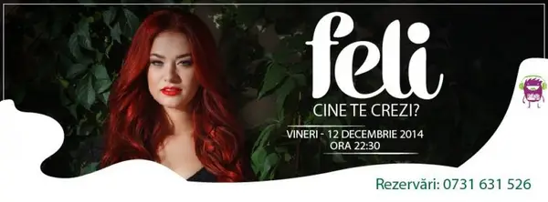 Concert Feli - Cine te crezi?