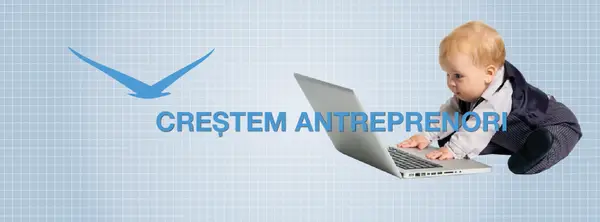“Crestem antreprenori”