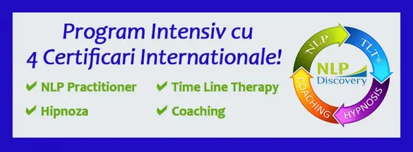 Programul Intensiv cu 4 Certificari: NLP Practitioner, Time Line Therapy, Hipnoza si Coaching