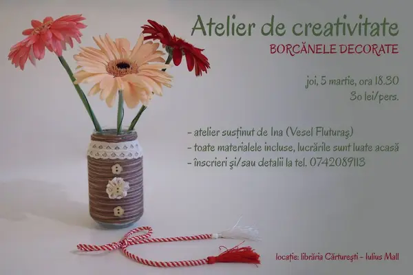 Atelier de creativitate - Borcanele decorate