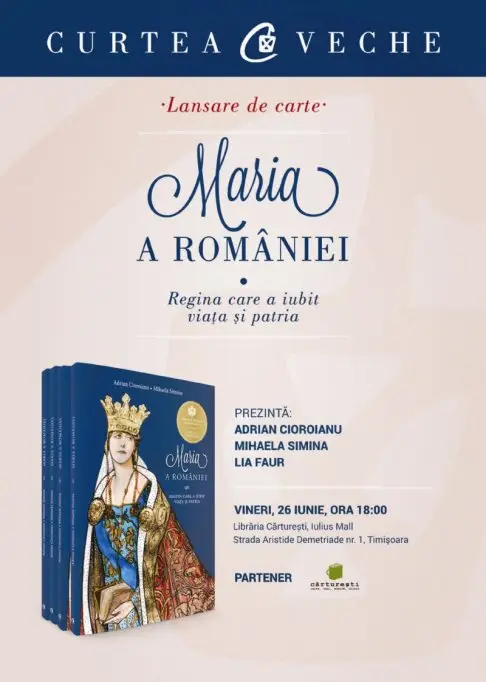 Lansarea volumului “Maria a Romaniei"
