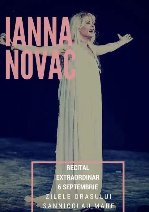 Soprana Ianna Novac, recital extraordinar la Zilele Orasului Sannicolau Mare