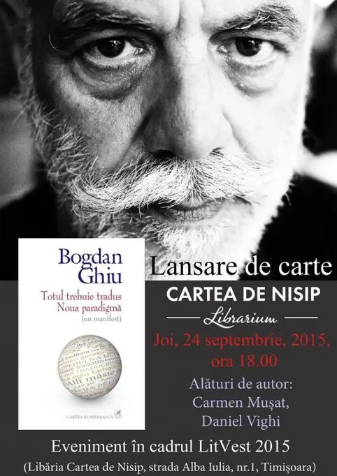 Lansare de carte Bogdan Ghiu: Totul trebuie tradus. Noua paradigma (un manifest)