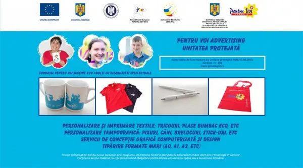Integrare sociala şi profesionala in cadrul unitatii protejate „Pentru Voi” Advertising