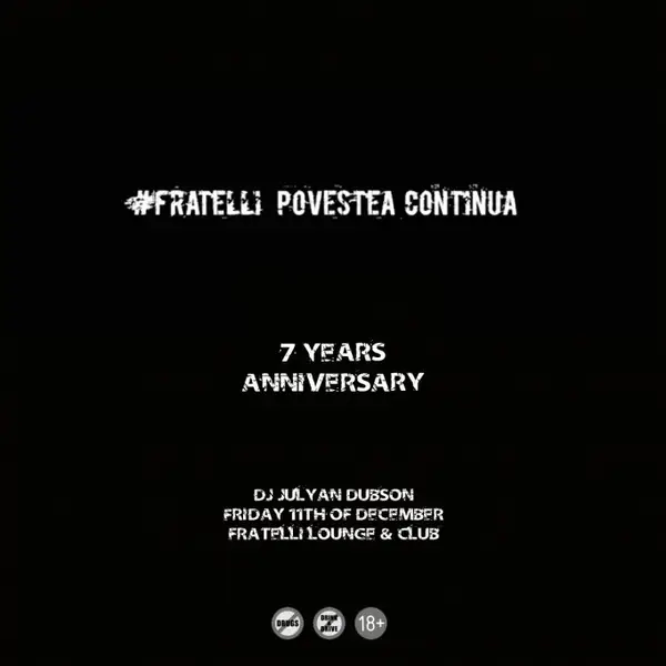 Fratelli & 7 years anniversary