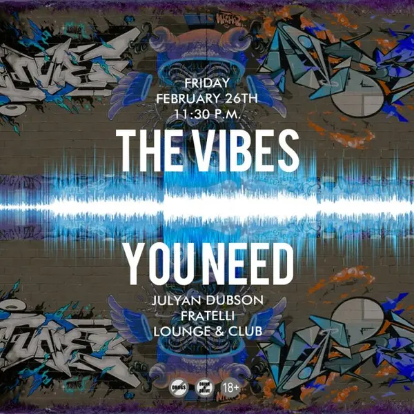 The Vibes You Need