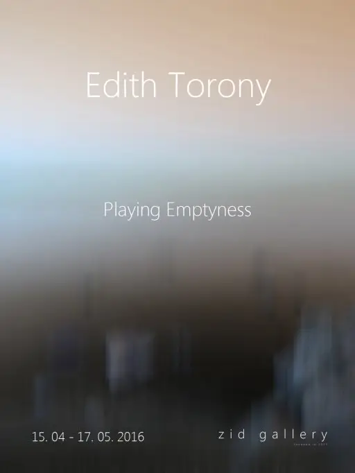Edith Torony, Playing Emptyness