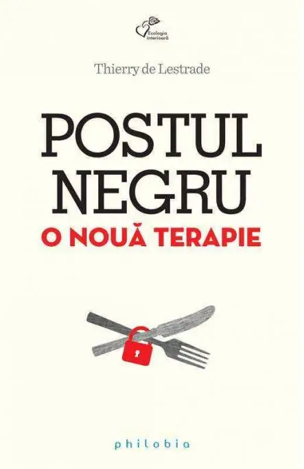 Postul negru sau, stiintific numit, RDT – regimul de descarcare terapeutica
