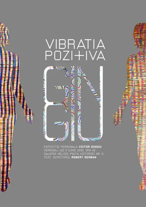 Expozitie Vibratia pozitiva - Victor Gingiu
