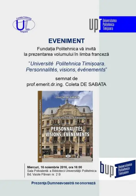 Lansarea versiunii în limba franceză a cărţii „Universitatea Politehnica Timişoara. Oameni, idei, fapte”