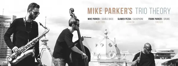 Mike Parker's Trio Theory