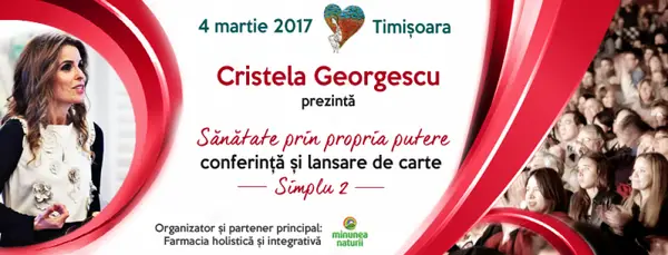 Sanatate prin propria putere - conferinta Cristela Georgescu
