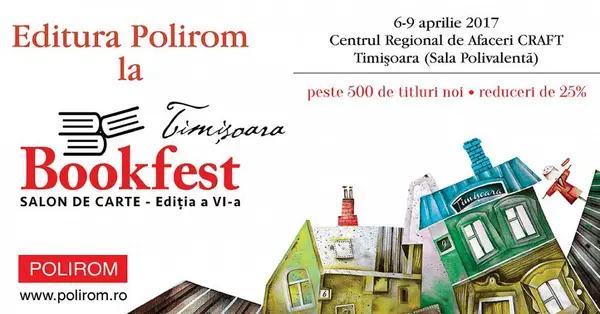 Evenimente Polirom sub egida Salonului de Carte Bookfest Timişoara, ediția a VI-a