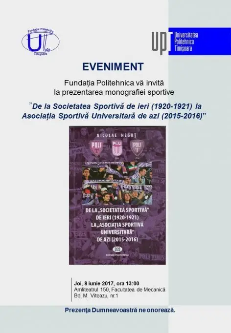 Prezentarea monografiei „De la Societatea Sportivă de ieri (1920-1921) la Asociația Sportivă Universitară de azi (2015-2016)” – semnată de prof. dr. ing. Nicolae Neguț
