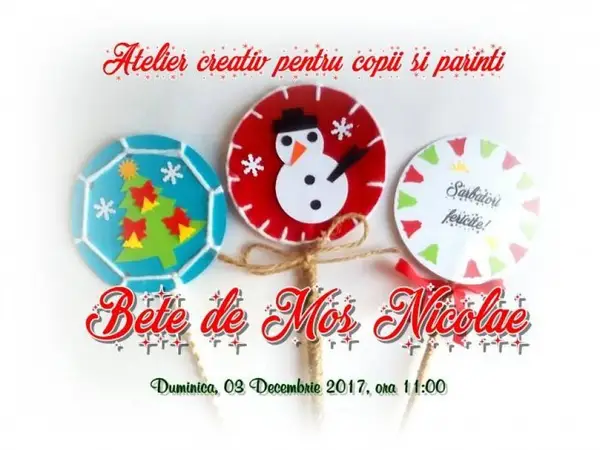 Atelier creativ pentru parinti si copii - Bete de Mos Nicolae