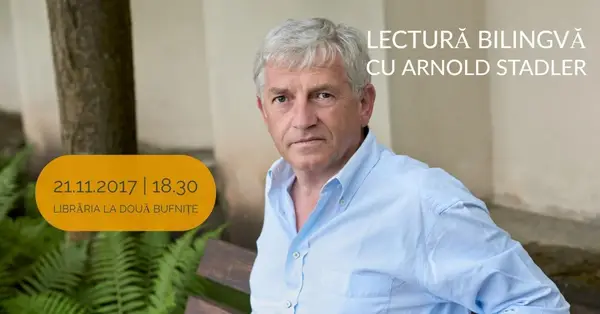 Lectură bilingva din Rauschzeit cu Arnold Stadler - ANULAT