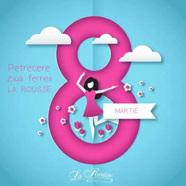 8 Martie by Restaurant La Rousse