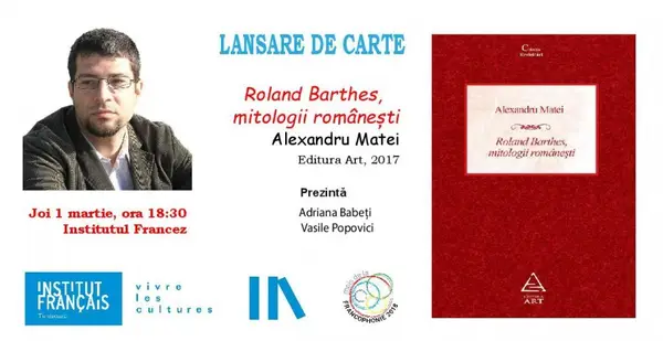 „Roland Barthes. Mitologii romanesti” de Alexandru Matei