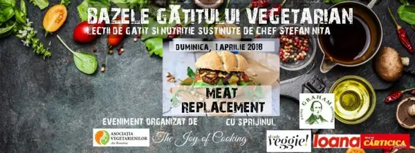 Meat Replacement - Lectie de gatit cu Chef Stefan Nita