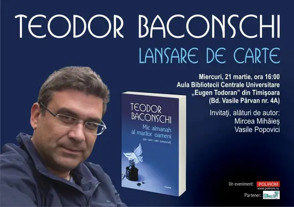 Teodor Baconschi la Timişoara, despre Mic almanah al marilor oameni