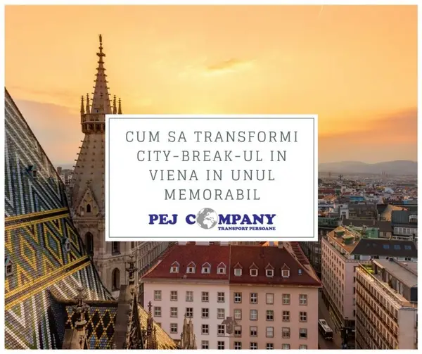 Cum sa transformi city-break-ul in Viena in unul memorabil