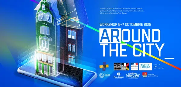 Workshop ARound the city – timișorenii sunt invitați să contribuie la descoperirea patrimoniului orașului