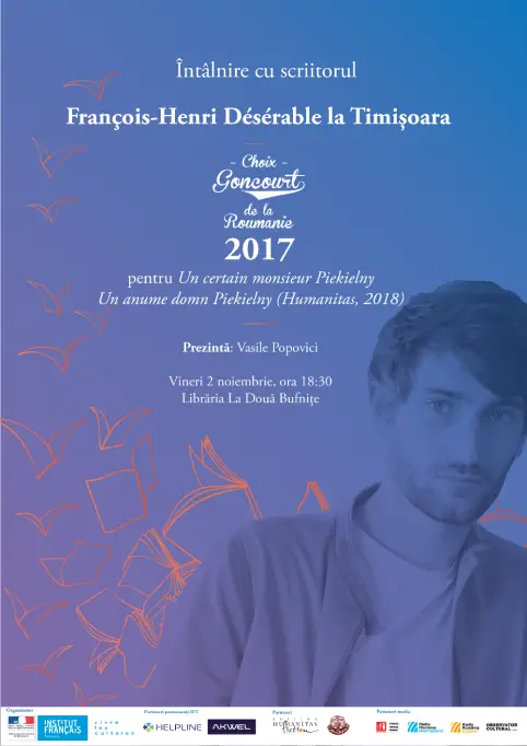 Inca un laureat al Premiului Goncourt la Timisoara: F.-H. Deserable (Premiul Goncourt - alegerea Romaniei 2017)