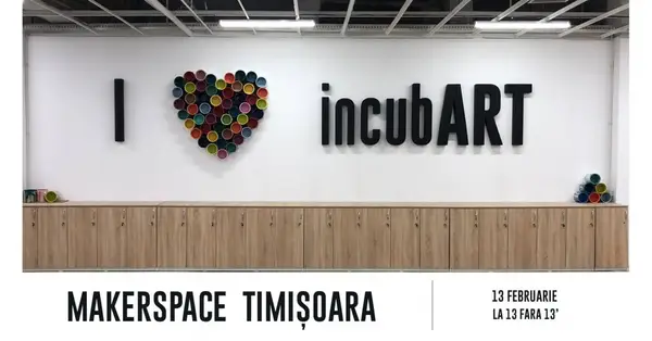 Deschidere IncubART - cel mai mare makerspace din Timisoara
