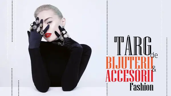 Targ de bijuterii si accesorii Fashion