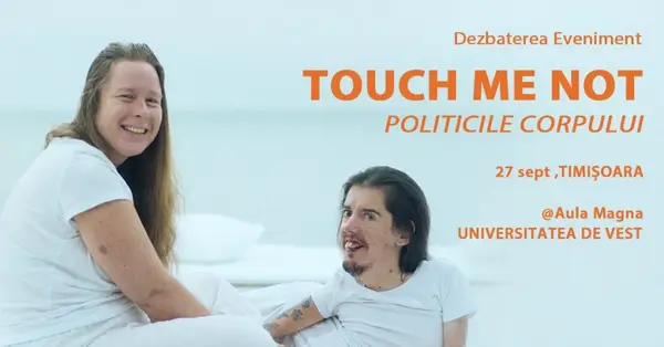 Lansare Turneu Universitar de Dezbateri TOUCH ME NOT - POLITICILE CORPULUI