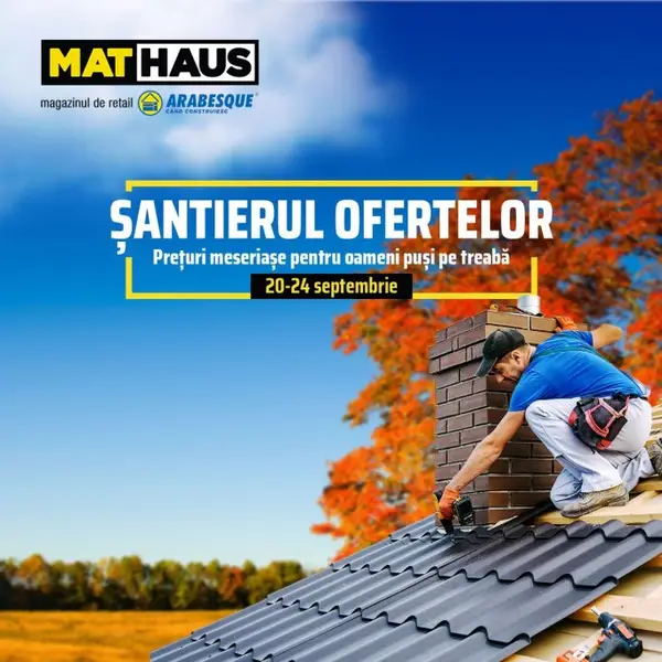 MatHaus dă startul campaniei “Șantierul Ofertelor” cu reduceri consistente la materiale de construcții, acoperișuri sau finisaje