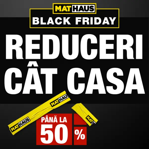 Black Friday la Mathaus aduce reduceri de pana la -50% la articole pentru casa si bricolaj