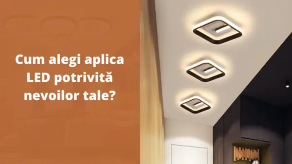 Cum alegi aplica LED potrivită nevoilor tale?