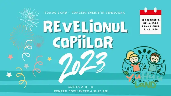 Revelionul copiilor 2023 la Yuhuu Land