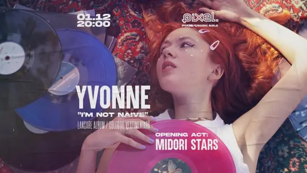 Lansarea Albumului “I’m Not Naive” - Yvonne