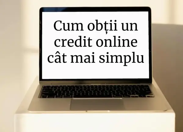 Cum obții un credit online cât mai simplu