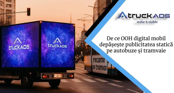 De ce OOH digital mobil depășește publicitatea statică pe autobuze și tramvaie