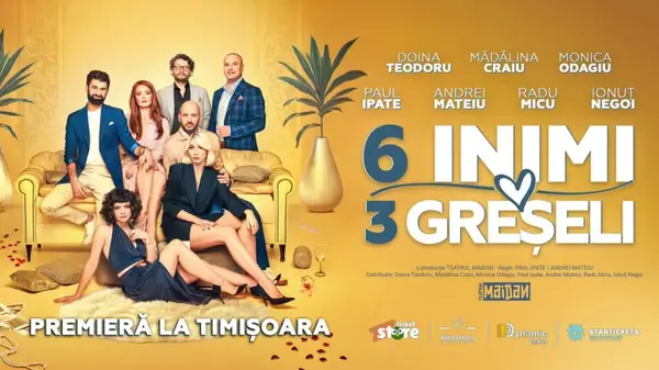 6 Inimi 3 Greseli - premiera