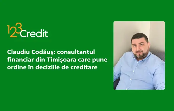 Claudiu Codăuș: consultantul financiar din Timișoara care pune ordine în deciziile de creditare