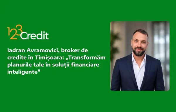 Iadran Avramovici, broker de credite în Timișoara: transformăm planurile tale în soluții financiare inteligente