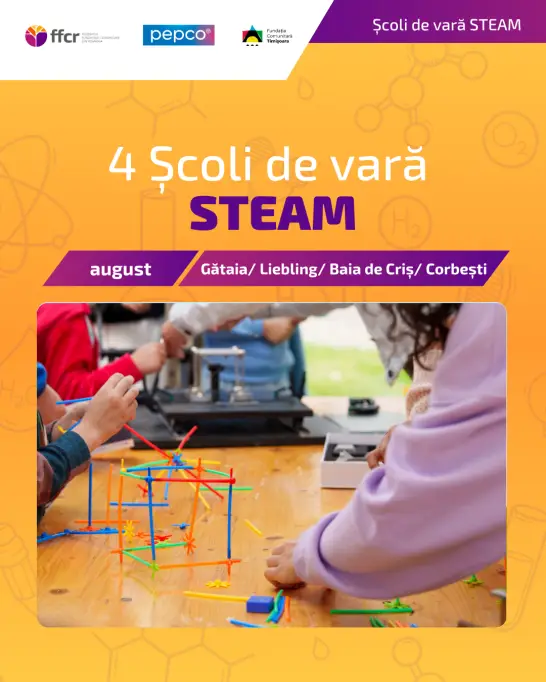 Patru Școli de Vară STEAM gratuite pentru copii, organizate de Fundația Comunitară Timișoara în Timiș, Arad și Hunedoara